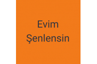 Evim Şenlensin