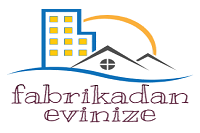 Fabrikadan Evinize