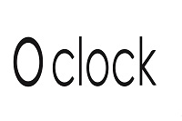 O CLOCK