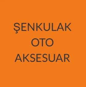 ŞENKULAK OTO AKSESUAR